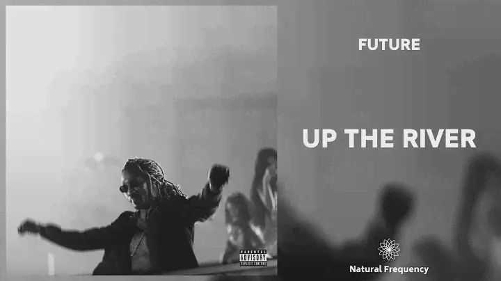 Future - Up the River (432Hz)