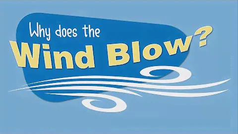 Why Does the Wind Blow?