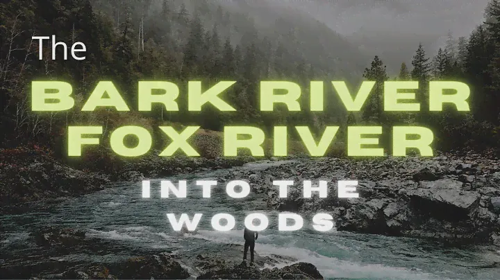 Into The Woods - The Bark River Fox River 2020!!!!!!!!!!!!!!!!!!!!!!!!!!!!!!!!